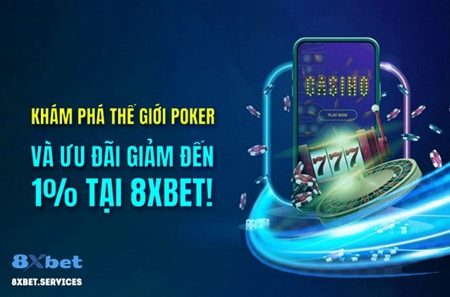 Khám Phá Những Điều Thú Vị tại 8xbet Casino