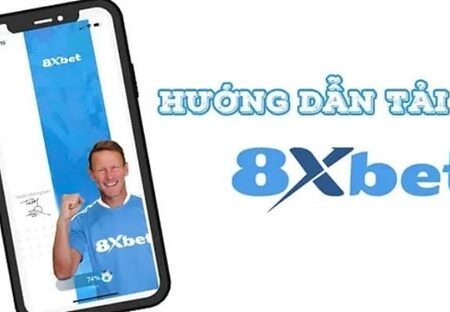 Tải 8xbet Download – Cách Cài Đặt Và Sử Dụng App